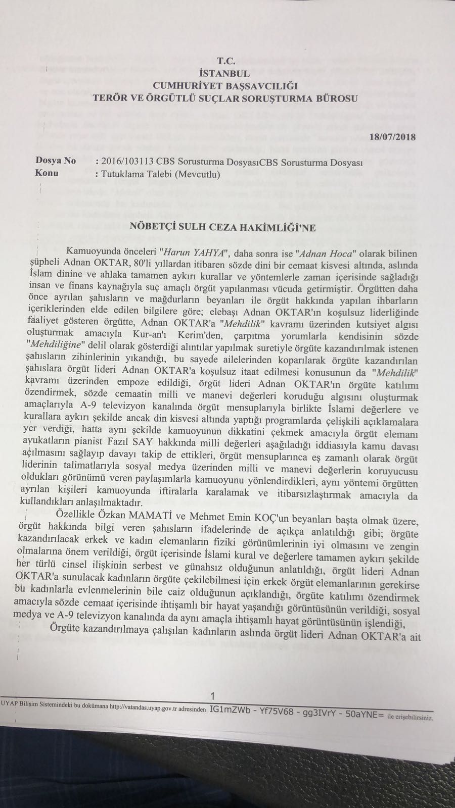 Adnan Oktar grubuna yönelik operasyonda gözaltına alınan 60 kişi tutuklanmaları talebiyle mahkemeye sevk edildi