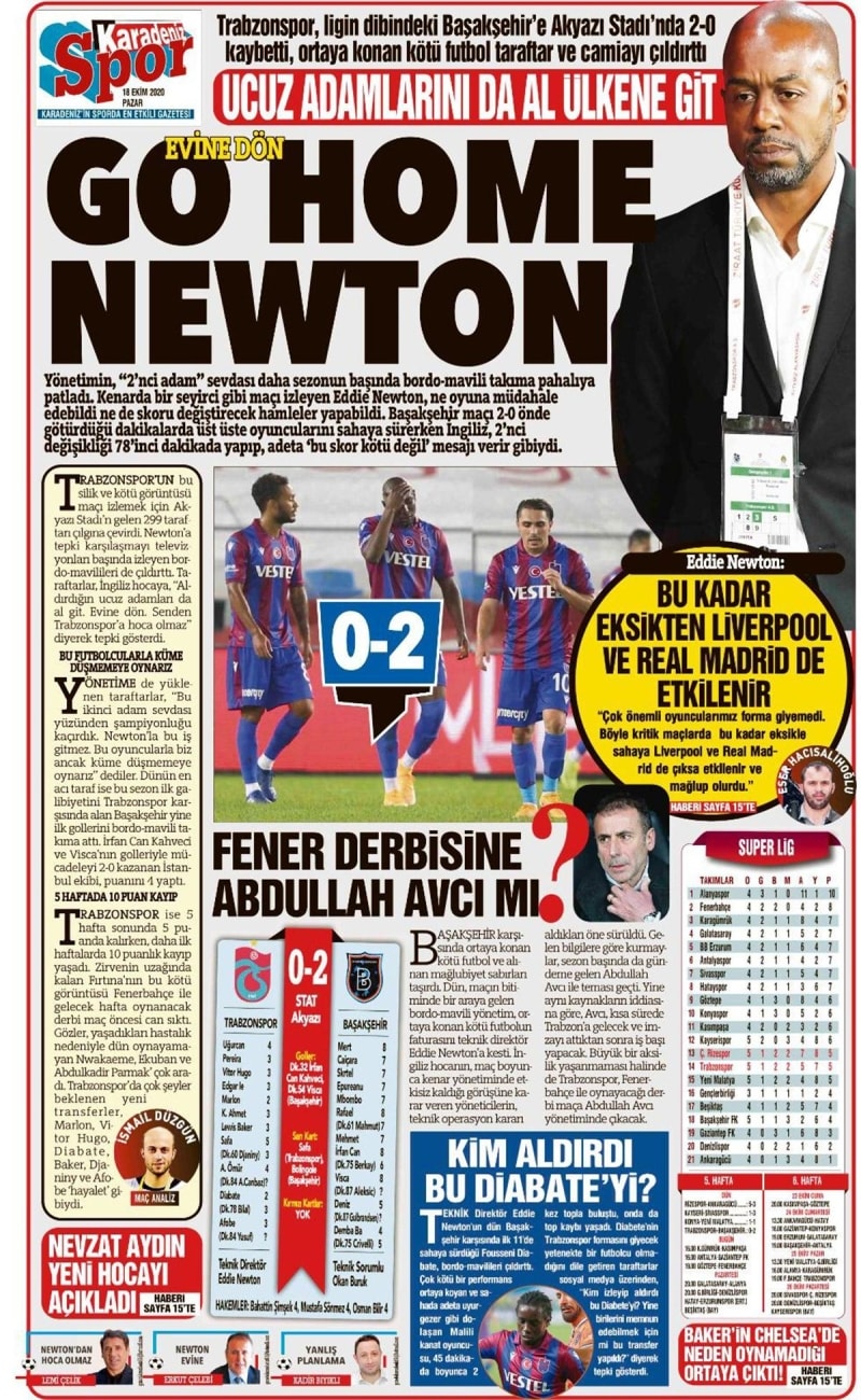<p><b>Karadeniz Gazetesi:</b> “Ucuz adamlarını da al ülkene git; Go home Newton (Evine dön)”</p>