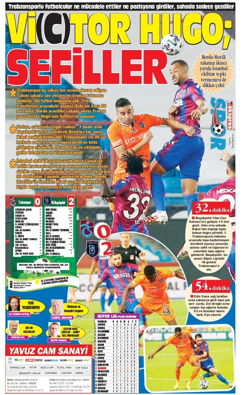 <p><b>Kuzey Ekspres Gazetesi:</b> “Trabzonsporlu futbolcular, ne mücadele ettiler ne pozisyona girdiler, sahada sadece gezdiler; Victor hugo; sefiller”</p>