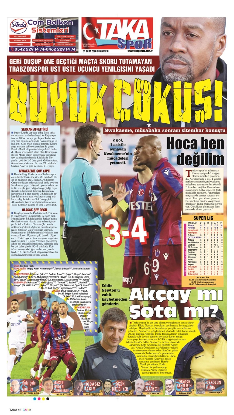 <p><b>Taka Gazetesi</b> “Büyük çöküş”, “Eddie Newton’u vakit kaybetmeden gönderin” başlıklarına sayfalarında yer verdi.</p>