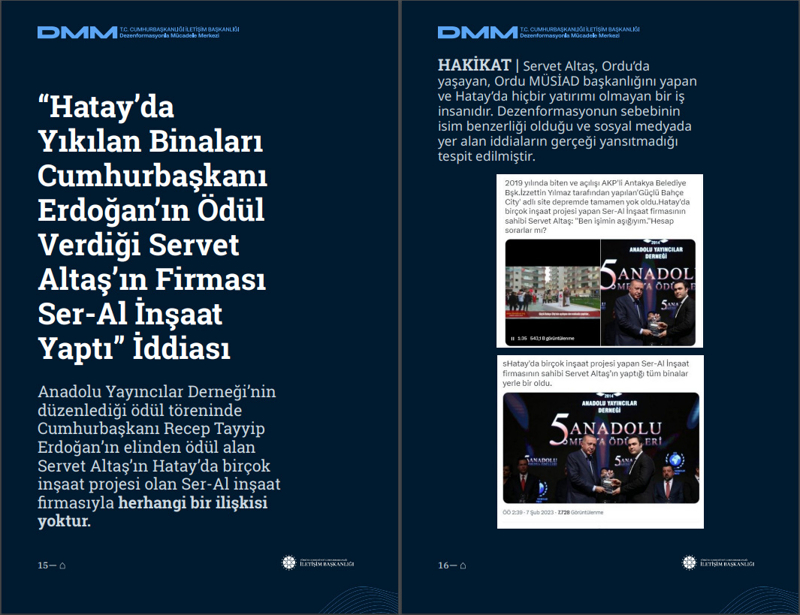 <p><b>'Hatay'da Yıkılan Binaları Cumhurbaşkanı Erdoğan'ın Ödül Verdiği Servet Altaş'ın Firması Ser-Al İnşaat Yaptı' İddiası<br></b><p><b><br></b><p>Anadolu Yayıncılar Derneği'nin düzenlediği ödül töreninde Cumhurbaşkanı Recep Tayyip Erdoğan'ın elinden ödül alan Servet Altaş'ın Hatay'da birçok inşaat projesi olan Ser-Al inşaat firmasıyla herhangi bir ilişkisi yoktur.</p><p><br><b>HAKİKAT</b> | Servet Altaş, Ordu'da yaşayan, Ordu MÜSİAD başkanlığını yapan ve Hatay'da hiçbir yatırımı olmayan bir iş insanıdır. Dezenformasyonun sebebinin isim benzerliği olduğu ve sosyal medyada yer alan iddiaların gerçeği yansıtmadığı tespit edilmiştir<br></p></p></p>