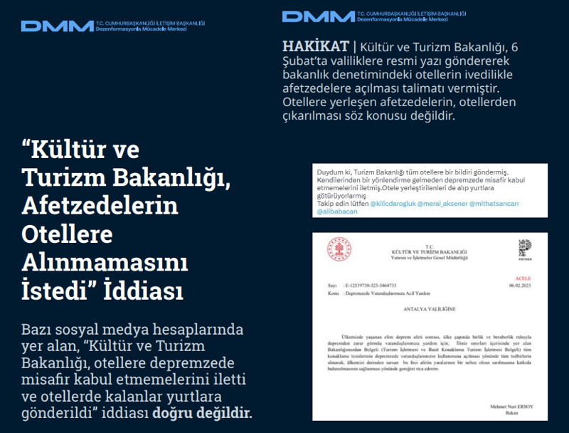 <p><b>'Kültür ve Turizm Bakanlığı, Afetzedelerin Otellere Alınmamasını İstedi' İddiası<br></b><p><b><br></b><p><span ><b>HAKİKAT</b> | Kültür ve Turizm Bakanlığı, 6 Şubat'ta valiliklere resmi yazı göndererek bakanlık denetimindeki otellerin ivedilikle afetzedelere açılması talimatı vermiştir. Otellere yerleşen afetzedelerin, otellerden çıkarılması söz konusu değildir.</span><b> </b></p></p></p>