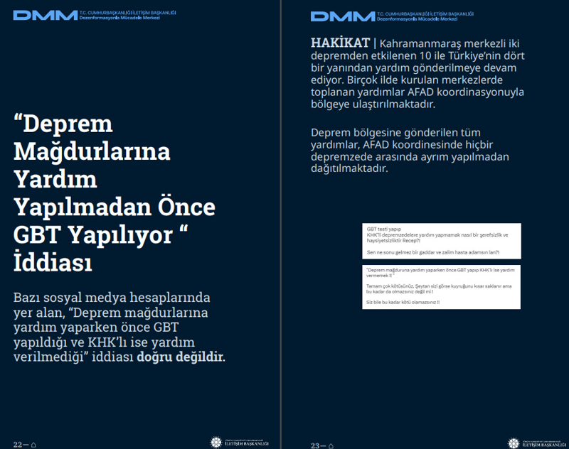 <p><b>'Deprem Mağdurlarına Yardım Yapılmadan Önce GBT Yapılıyor ' İddiası</b> <br><br>Bazı sosyal medya hesaplarında yer alan, 'Deprem mağdurlarına yardım yaparken önce GBT yapıldığı ve KHK'lı ise yardım verilmediği' iddiası doğru değildir.<br><br><b>HAKİKAT</b> | Kahramanmaraş merkezli iki depremden etkilenen 10 ile Türkiye'nin dört bir yanından yardım gönderilmeye devam ediyor. Birçok ilde kurulan merkezlerde toplanan yardımlar AFAD koordinasyonuyla bölgeye ulaştırılmaktadır. Deprem bölgesine gönderilen tüm yardımlar, AFAD koordinesinde hiçbir depremzede arasında ayrım yapılmadan dağıtılmaktadır.<br></p>