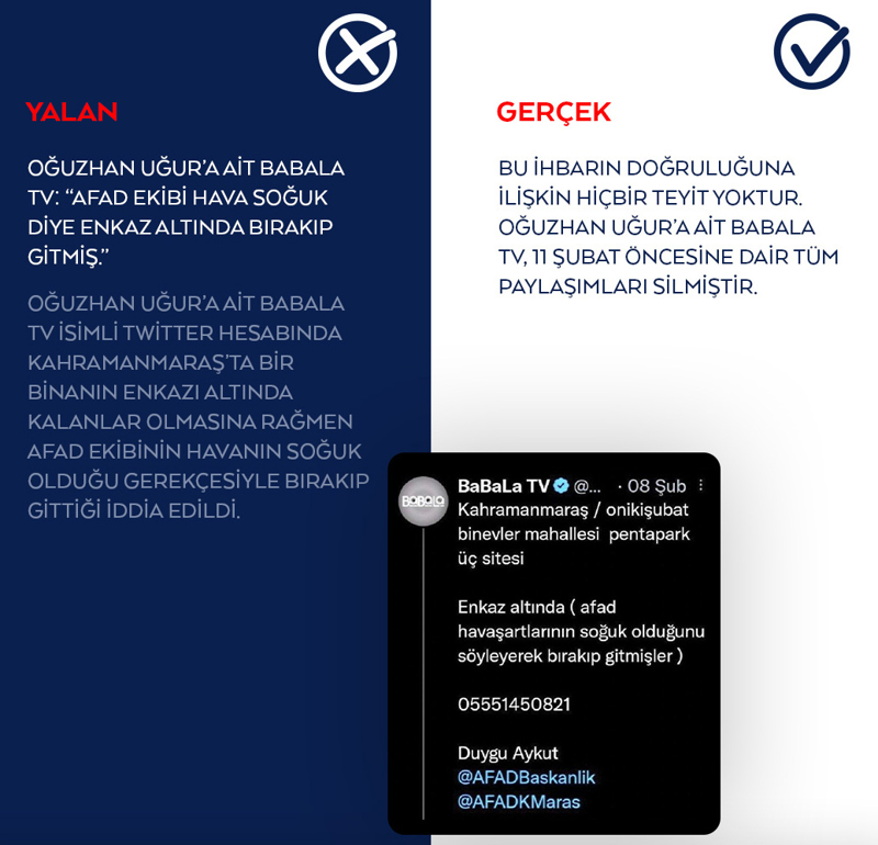 <p>Oğuzhan Uğur'a ait Babala TV isimli Twitter hesabında Kahramanmaraş'ta bir binanın enkazı altında kalanlar olmasına rağmen AFAD ekibinin havanın soğuk olduğu gerekçesiyle bırakıp gittiği iddia edildi.</p>