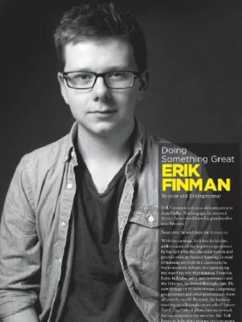 Erik Finman u anda NASA'nn yeni roket frlatma projesi ELaNa programnda danman olarak alyor   'Eitim sistemi bu haliyle kimseye hibir ey katmyor. Asla nermiyorum.' diyerek okula geri dnmemekte srarl.    