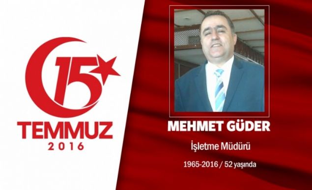 48 yandaki Mehmet Gder, Kkekmecede bir restoranda alyordu. Evli ve 2 ocuk babasyd. 15 Temmuz gecesi hain darbe kalkmasn duyunca iini gcn brakp sokaa kt, direnie katld. Darbeci hainlerin stanbul Emniyet Mdrln ele geirmelerine engel olmak iin Vatan Caddesi'ne gitti. Hainlerce gasp edilen helikopterden alan atein hedefi oldu. Kafasndan vurulan Gder olay yerinde ehit dt. ehit Mehmet Gder, stanbul Cennet Mahallesi'nden gzyalaryla son yolculuuna uurland.              