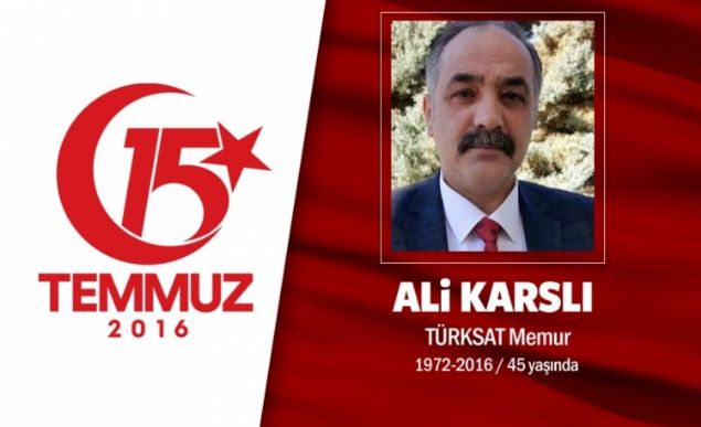 45 yandaki Ali Karsl, TRKSAT'ta hukuk mavirliinde alyordu. 15 Temmuz gecesi en kritik blgelerden biri olan TRKSAT'ta darbecilere kar harekete geti. Dier personellerle beraber 2 kepe ve 1 itfaiye arac ile TRKSAT'a giden yolu kapatt. Televizyon yaynlarn kesemeyen darbeciler, TRKSAT Tesisler Direktr Ahmet zsoy'la birlikte Ali Karsl'y da ehit etti. ehit Ali Karsl'nn annesi, 'Trkiye'ye kem gzle bakanlar asla emellerine ulaamayacak. Allah, hainlere frsat vermesin inallah.' dedi. Karslnn cenazesi memleketi orumda son yolculuuna uurland.    