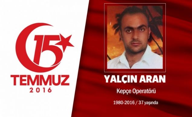 36 yandaki Yaln Aran, istanbul Bykehir Belediyesinde kepe operatryd. 15 Temmuz gecesi, tanklarn caddelerde dolatn ve halka ate atklarn gren Aran, milli iradeye sahip kmak ve hainlie bir dur demek iin kepesiyle sokaklara kt. Kepeyle Beykoz gielerini kapatt, tanka geit vermedi. O srada ate aan hain darbeciler tarafndan ehit edildi. Aran, memleketi Nidede son yolculuuna uurland. Ardnda bir e ve 5 ocuk brakt.       