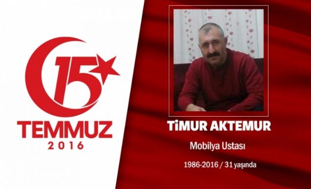 Timur Aktemur, 36 yandayd. Evliydi,  ocuu vard. iyi bir koltuk ustas olarak bilinirdi. O gece, Boazii Kprsnde gielerin nnde ldrld. Askerliini jandarma komando olarak yapmt. Kardei, Aktemurun en byk hayalinin ehitlik olduunu syledi: Askerden geldi ve yle dedi: Gittik geldik, bir ehit olamadk... Bunun tek sebebi vard; manevi inanc ve gl milliyetilii... Ardahan ldrl Timur Aktemur, istanbul Kuba Camiinde dzenlenen tren sonras son yolculuuna uurland.       
