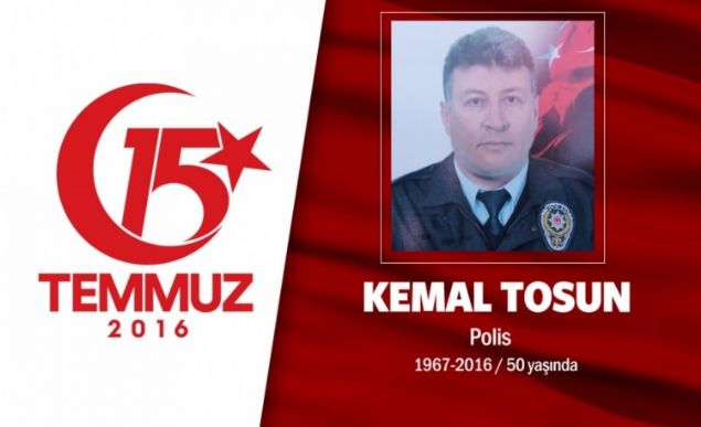 49 yandaki polis memuru Kemal Tosun, Cumhurbakan Erdoann motosikletli eskort ekibinin bayd. Evli ve 2 ocuk babasyd. Emeklilik zaman gelmiti ancak ocuklarnn gelecei iin alyordu. 15 Temmuz gecesi darbe giriimini renince vatan savunmas iin harekete geti. Boazii Kprsn kapatan tanklara mdahale etmek iin blgeye gelen zel Hareket ube Mdrne elik etti. Tosun, kpr zerinde darbecilerin at ate sonucu srtndan vuruldu, olay yerinde ehit dt. ehit Kemal Tosun, memleketi Nidede dzenlenen trenin ardndan son yolculuuna uurland.               