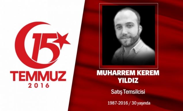 29 yandaki Muharrem Kerem Yldz, stanbul Kathane'de yayordu. Bir firmada sat temsilcilii yapyordu. Aslen Giresun'un amoluk ilesinden olan Muharrem Kerem Yldz, hain darbe giriimi sonras Fatih Sultan Mehmet Kprs'n kapatan darbecilere engel olmak iin kprye gitti. Hain darbecilerin at ate sonucu ehit oldu. ehidin cenaze namaz binlerce kiinin katlmyla Kathanede klnd ve naa Kilyos mezarlna defnedildi.                 