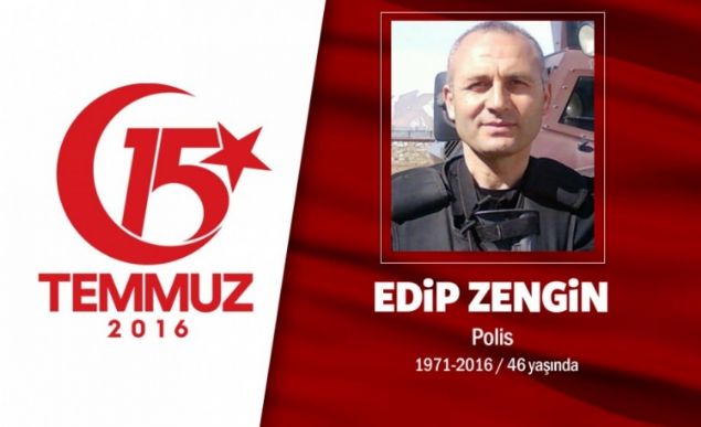 45 yandaki Edip Zengin, Ankara Glbandaki zel Harekat Daire Bakanl'nda grevliydi. Evliydi ve 2 kz ocuu vard. 15 Temmuz gecesi hain darbecilerin ele geirdii sava uaklaryla zel Harekat Daire Bakanl'na dzenledii saldrda ehit oldu. ehidin Kocaelinin Darca ilesi Kazm Karabekir mahallesi Mevlana caddesindeki evine Trk bayra asld. ehit Edip Zengin, Darca'da son yolculuuna uurland. ehidin ad Darca ehit Polis Edip Zengin Anadolu Lisesi'nde yaayacak.       