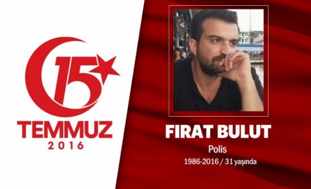 30 yandaki Frat Bulut, evli bir ocuk babasyd. Ankara'da polis memuru olarak grev yapmaktayd. 15 Temmuz gecesi darbeci hainlere kar gs gse arpt. Hainlere tam 280 kurun skt. Polis Memuru Frat Bulut, darbecilerin ele geirdii zrhl personel tama aracnda gelen kurunla ar yaraland. Hastaneye kaldrld ama gece saat 02.00 sralarnda ok sevdii niformasyla ehadet erbetini iti. Erzurumlu polis memuru Frat Bulut, 5 yandaki kz Bra, babas inasi, annesi Rahime ve ei Gamze'nin ahitliinde Ankarann Yenimahalle ilesinde bulunan Karyaka Mezarl Polis ehitlii'nde son yolculuuna uurland.                 