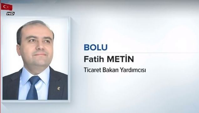                                                                 BOLU<br>  FAT�H MET�N<br>  T�CARET BAKAN YARDIMCISI<br><br>                                                          